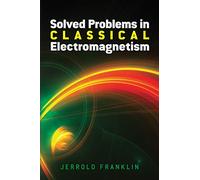 Solved Problems in Classical Electromagnetism