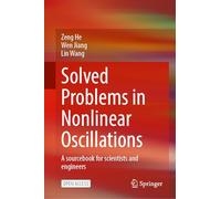 Solved Problems in Nonlinear Oscillations: A Sourcebook for Scientists and Engineers