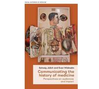 Solveig Jülich Communicating the History of Medicine (Copertina rigida)