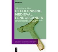 Solveig Marie Wang Decolonising Medieval Fennoscandia (Copertina rigida)
