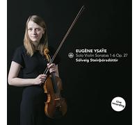 Eugene Ysaÿe Eugène Ysaÿe: Solo Violin Sonatas 1-6, Op. 27 (CD) Album