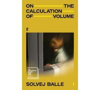 Solvej Balle On the Calculation of Volume I (Tascabile)