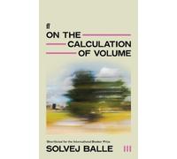 Solvej Balle On the Calculation of Volume III (Tascabile)