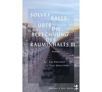 Solvej Balle Peter Urb Über die Berechnung des Rauminhalts II (Copertina rigida)