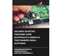 SOLVENTI EUTETTICI PROFONDI COME ELETTROLITI E AGENTI DI TRATTAMENTO DEGLI ELETTRODI