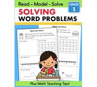 Solving Addition and Subtraction Word Problems 1st Grade 1 Math Skills Practice Workbook: How to Teach Word Problems to Kids Ages 5 to 7