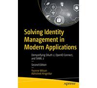 Yvonne Wilson Abhishek H Solving Identity Management in Modern Appl (Tascabile)