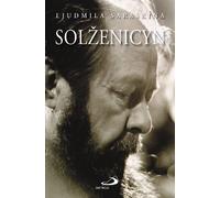Solzenicyn. La prima grande biografia di Alexandre Soljenitzyne