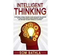 Som Bathla Intelligent Thinking (Tascabile) Power-Up Your Brain