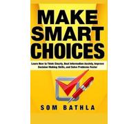 Som Bathla Make Smart Choices (Tascabile) Power-Up Your Brain