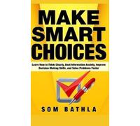 Som Bathla Make Smart Choices (Tascabile) Power-Up Your Brain