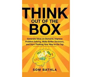 Som Bathla Think Out of The Box (Tascabile) Power-Up Your Brain