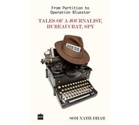 Som Nath Dhar From Partition To Operation Bluestar (Tascabile)