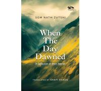 Som Nath Zutshi When the Day Dawned (Tascabile)
