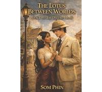 Som Phin The Lotus Between Worlds (Tascabile) Lotus Between Worlds