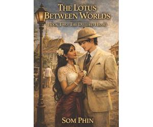Som Phin The Lotus Between Worlds (Tascabile) Lotus Between Worlds