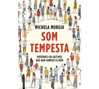 Som tempesta: Històries col.lectives que han canviat el món