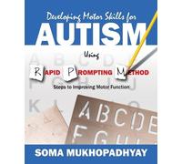 Soma Mukhopadhy Developing Motor Skills for Autism Using Rapid Promp (Tascabile)