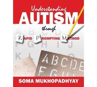 Soma Mukhopadhya Understanding Autism through Rapid Prompting Metho (Tascabile)