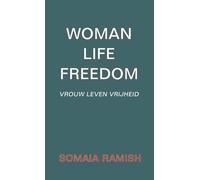 Somaia Ramish Woman Life Freedom (Tascabile)