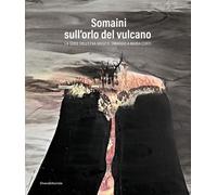 Somaini sull'orlo del vulcano. La serie dell’Etna magico. Omaggio