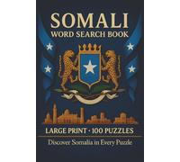 Somali Word Search Book: Large Print Puzzle Collection with 100 Puzzles and 2000 Unique Words on Mogadishu, Somali Culture, and Landmarks