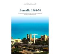 Somalia 1968-74. Un avvocato napoletano alla corte suprema islamica di Mogadiscio