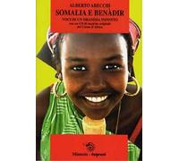 Somalia e Benadir. Voci di un dramma infinito. Con CD Audio