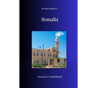 SOMALIA: Il Corno del Mondo