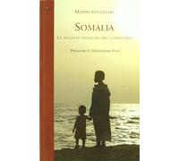 Somalia. Le ragioni storiche del conflitto