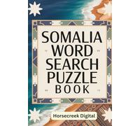 Somalia Word Search Puzzle Book: 150 Engaging Word Search Puzzles Exploring Somali History, Culture, and Resilience
