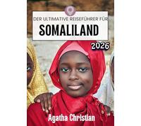 SOMALILAND REISEFÜHRER 2026