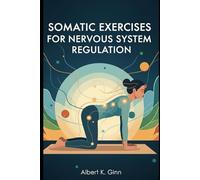SOMATIC EXERCISES FOR NERVOUS SYSTEM REGULATION