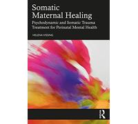 Helena Vissing Somatic Maternal Healing (Tascabile)