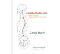 Somatognatologia. Gnatologia del corpo vissuto