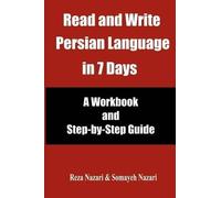 Somayeh Nazari Reza Nazari Read and Write Persian Language in 7 Days (Tascabile)