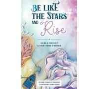 Somayeh Zomorodi Be Like the Stars and Rise (Copertina rigida)