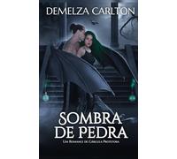 Sombra de Pedra: Um Romance de Gárgula Protetora