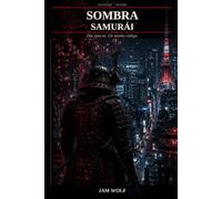 Sombra Samurái: Dos épocas. Un mismo código.