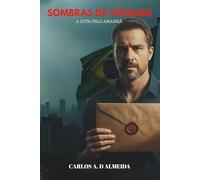 SOMBRAS DA VERDADE: A LUTA PELO AMANHÃ