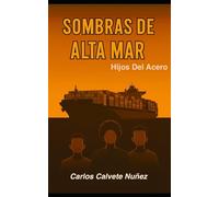 SOMBRAS DE ALTA MAR: Hijos del Acero: 1