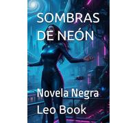 SOMBRAS DE NEÓN: Novela Negra