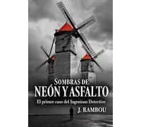 SOMBRAS DE NEÓN Y ASFALTO: El primer caso del Ingenioso Detective