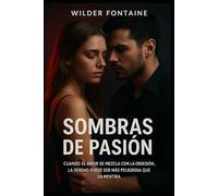 Sombras de Pasión - Cuando el amor se mezcla con la obsesión