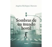 Sombras de un mundo hostil: 01