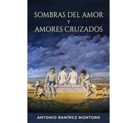 Sombras del Amor y Amores Cruzados