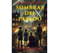 SOMBRAS DEL PASADO: La Lucha de Cinco Hermanos por la Verdad