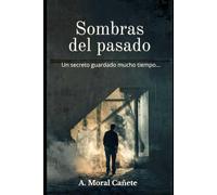 Sombras del pasado: Un secreto guardado mucho tiempo...