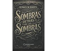Sombras detrás de las sombras