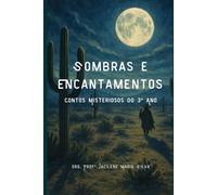 Sombras e Encantamentos: Contos Misteriosos do 3º Ano